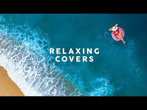 Relaxing Covers – Playlist 2020